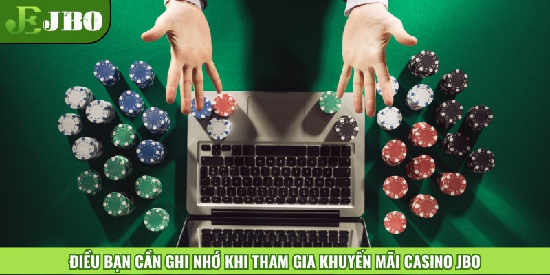 Điều bạn cần ghi nhớ khi tham gia khuyến mãi Casino JBO