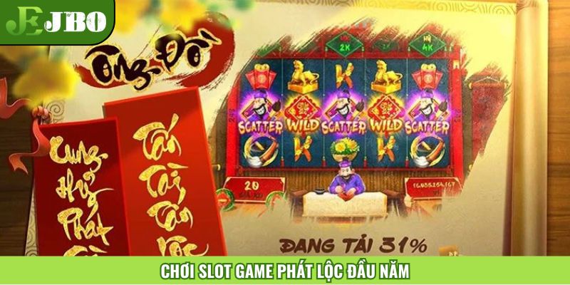Chơi ngay nổ hũ phát lộc đầu năm 2025